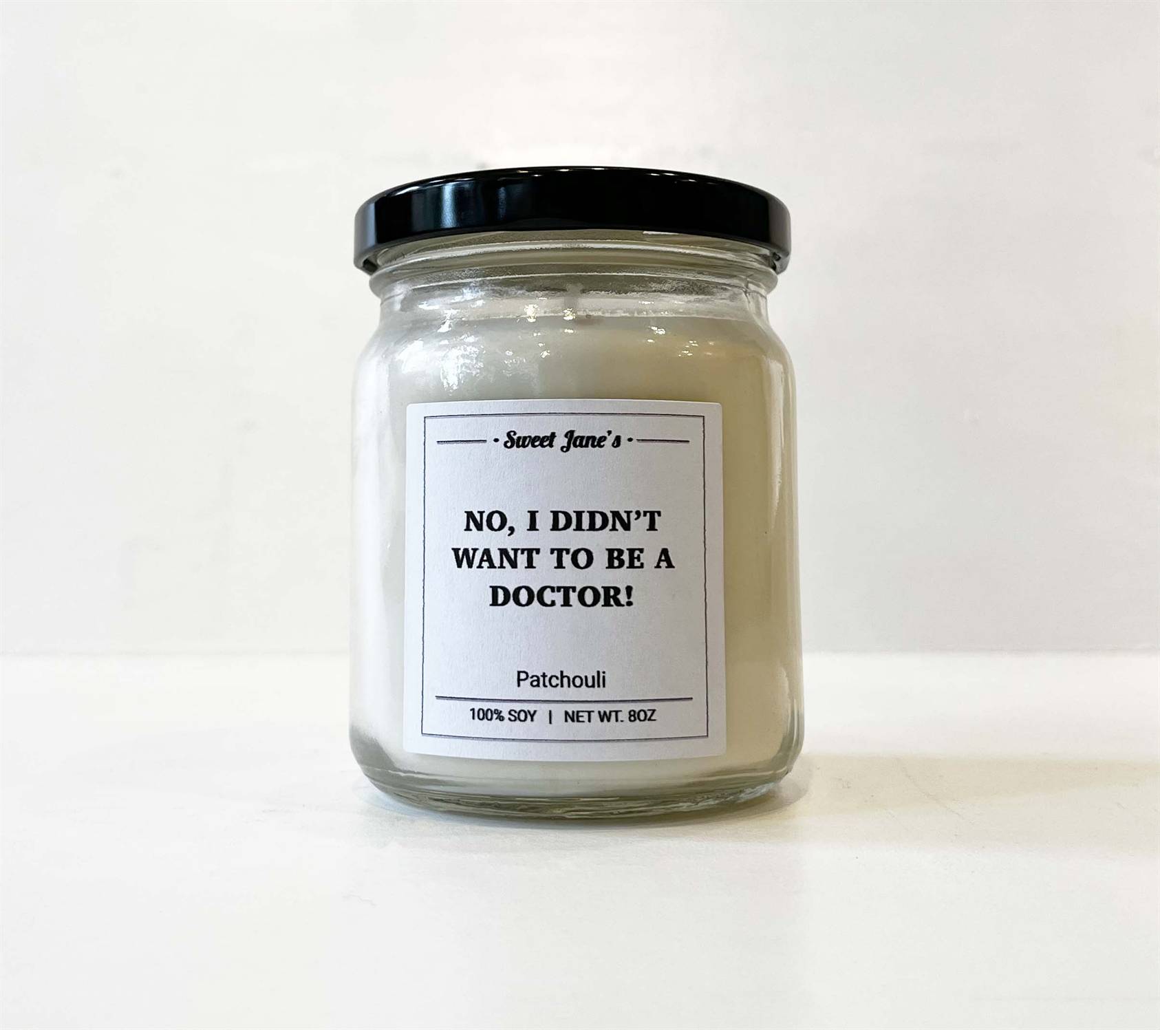 No I Didn’t Want To Be A Doctor Candle
